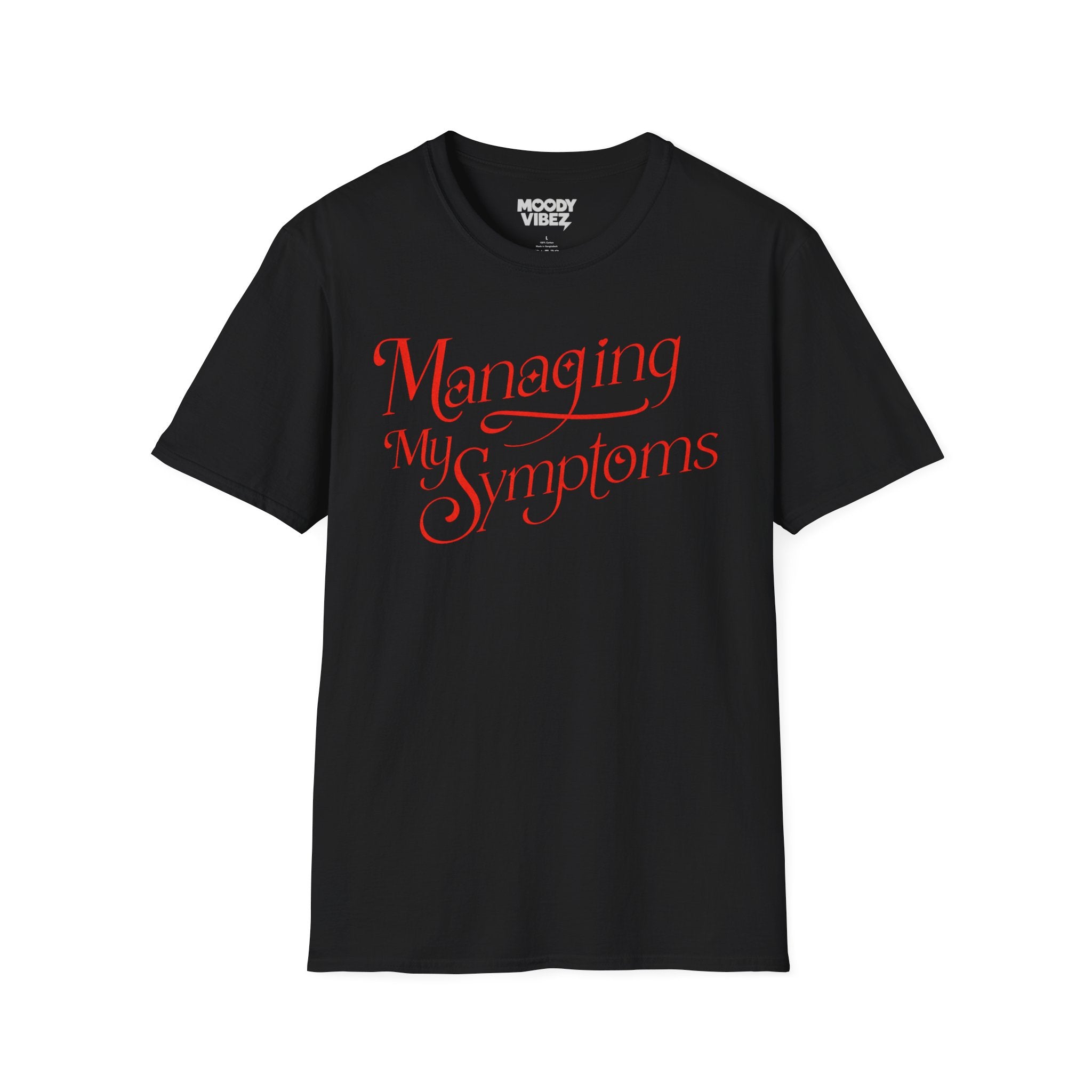 Managing My Symptoms T-Shirt — Chronic Illness Awareness Tee