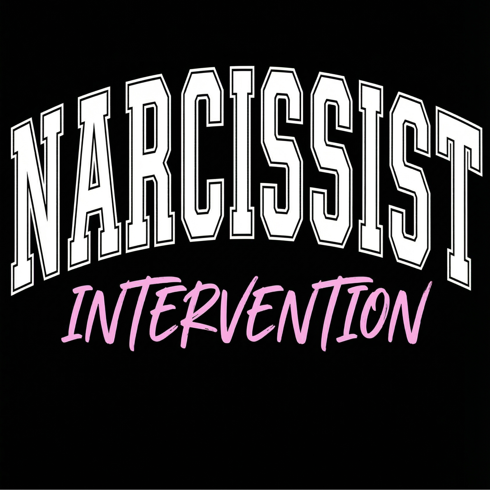 TSHIRT 'NARCISSIST INTERVENTION' 