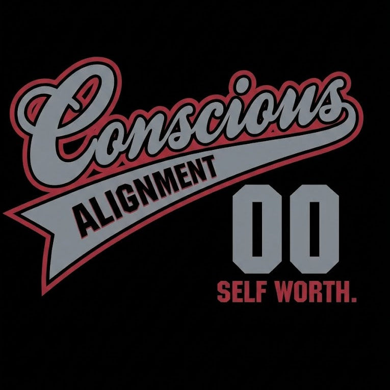 Motivational quote graphic with 'Conscious Alignment Self Worth' on a black background