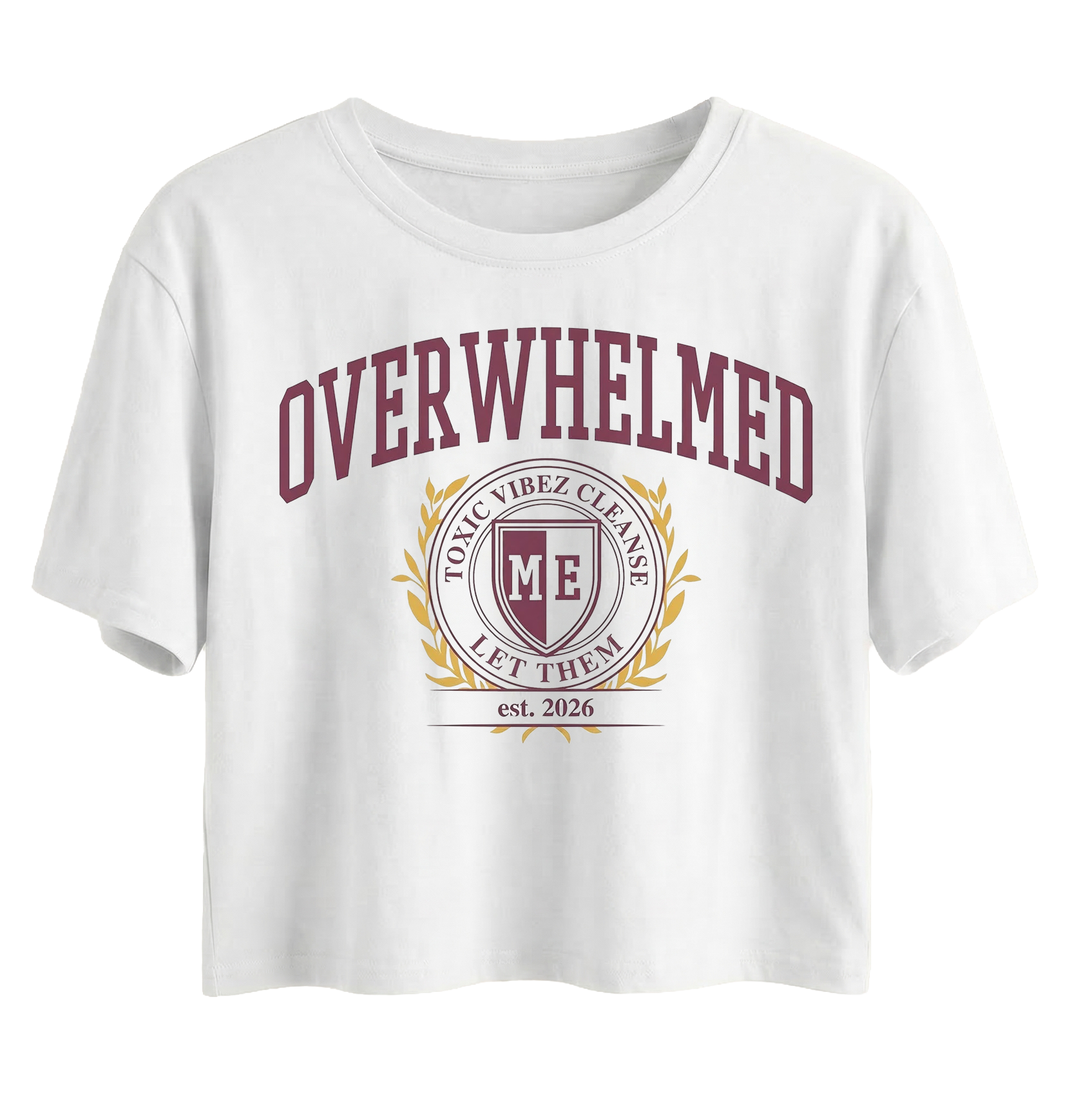 Overwhelmed College Crest T-Shirt — 'Toxic Vibez Cleanse' Graphic Tee